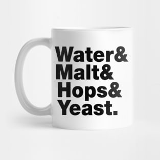 Beer = Water & Malt & Hops & Yeast. Mug